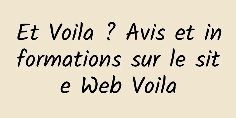 Et Voila ? Avis et informations sur le site Web Voila