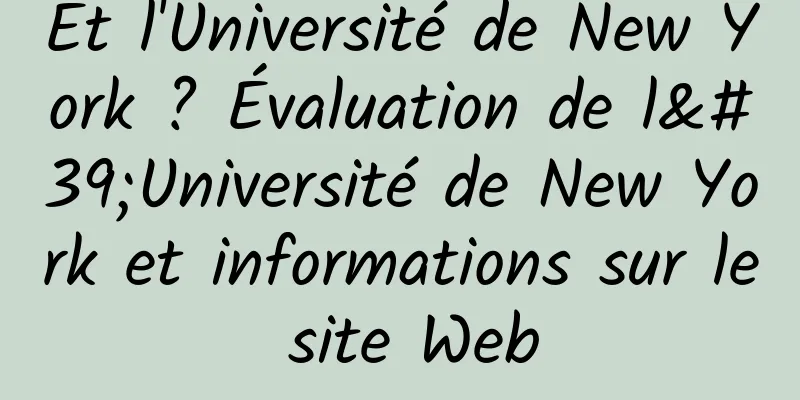 Et l'Université de New York ? Évaluation de l'Université de New York et informations sur le site Web