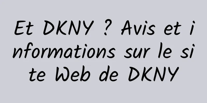 Et DKNY ? Avis et informations sur le site Web de DKNY