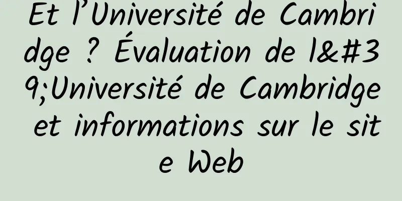 Et l’Université de Cambridge ? Évaluation de l'Université de Cambridge et informations sur le site Web