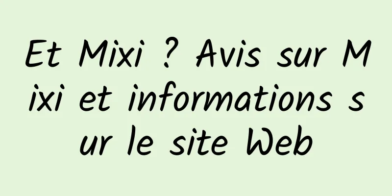 Et Mixi ? Avis sur Mixi et informations sur le site Web