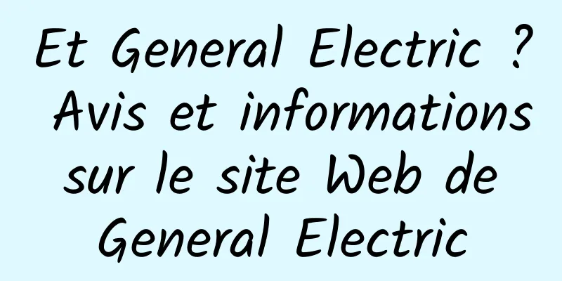 Et General Electric ? Avis et informations sur le site Web de General Electric