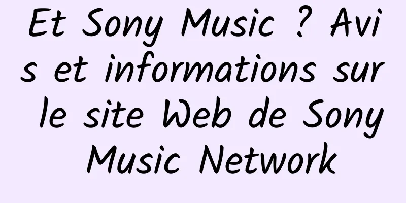 Et Sony Music ? Avis et informations sur le site Web de Sony Music Network