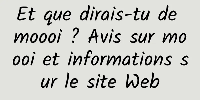 Et que dirais-tu de moooi ? Avis sur moooi et informations sur le site Web