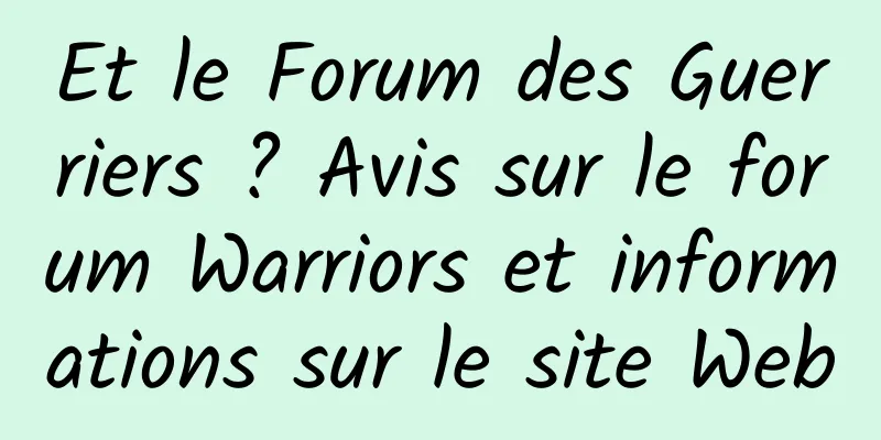 Et le Forum des Guerriers ? Avis sur le forum Warriors et informations sur le site Web