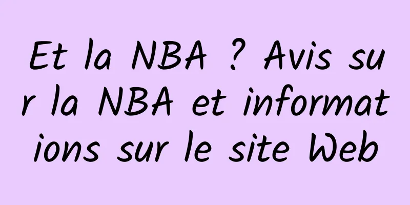 Et la NBA ? Avis sur la NBA et informations sur le site Web