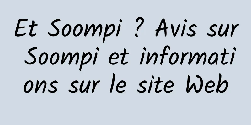 Et Soompi ? Avis sur Soompi et informations sur le site Web