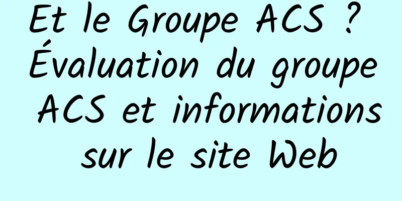 Et le Groupe ACS ? Évaluation du groupe ACS et informations sur le site Web