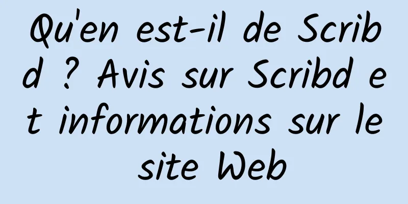 Qu'en est-il de Scribd ? Avis sur Scribd et informations sur le site Web