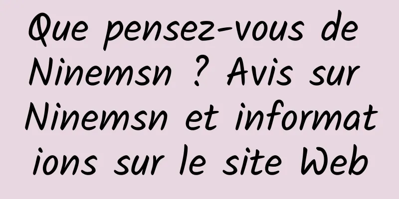 Que pensez-vous de Ninemsn ? Avis sur Ninemsn et informations sur le site Web