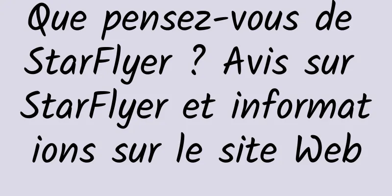 Que pensez-vous de StarFlyer ? Avis sur StarFlyer et informations sur le site Web