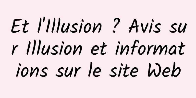Et l'Illusion ? Avis sur Illusion et informations sur le site Web