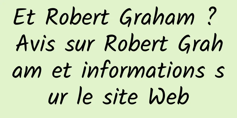 Et Robert Graham ? Avis sur Robert Graham et informations sur le site Web