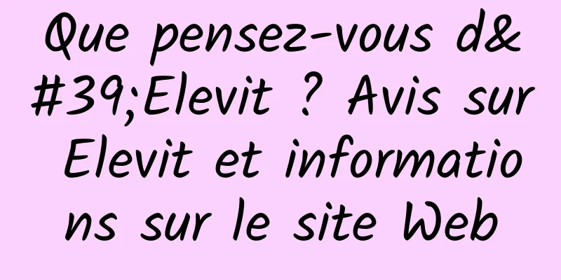 Que pensez-vous d'Elevit ? Avis sur Elevit et informations sur le site Web