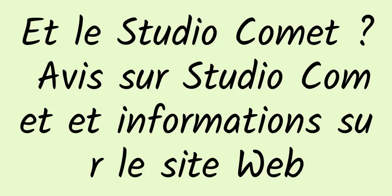 Et le Studio Comet ? Avis sur Studio Comet et informations sur le site Web