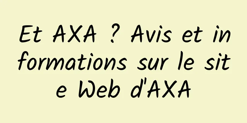 Et AXA ? Avis et informations sur le site Web d'AXA