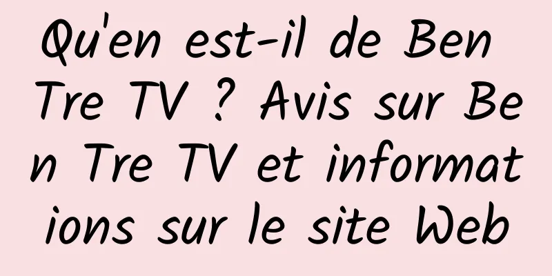 Qu'en est-il de Ben Tre TV ? Avis sur Ben Tre TV et informations sur le site Web