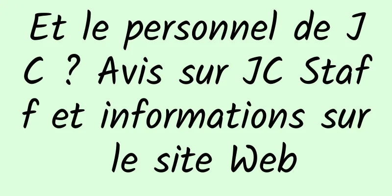 Et le personnel de JC ? Avis sur JC Staff et informations sur le site Web