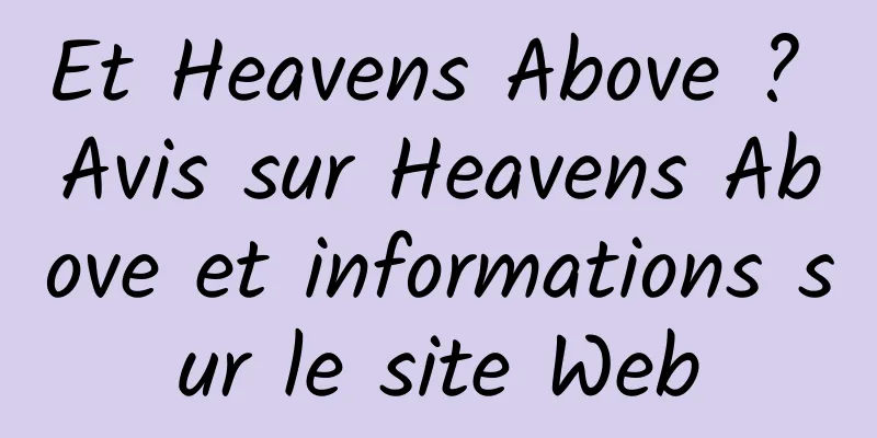 Et Heavens Above ? Avis sur Heavens Above et informations sur le site Web