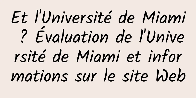 Et l'Université de Miami ? Évaluation de l'Université de Miami et informations sur le site Web