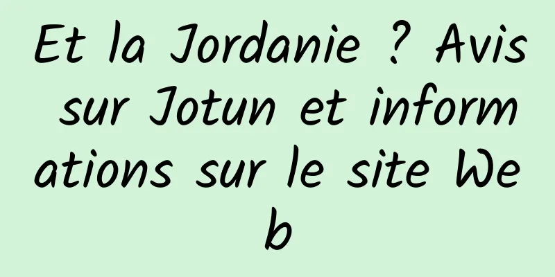 Et la Jordanie ? Avis sur Jotun et informations sur le site Web