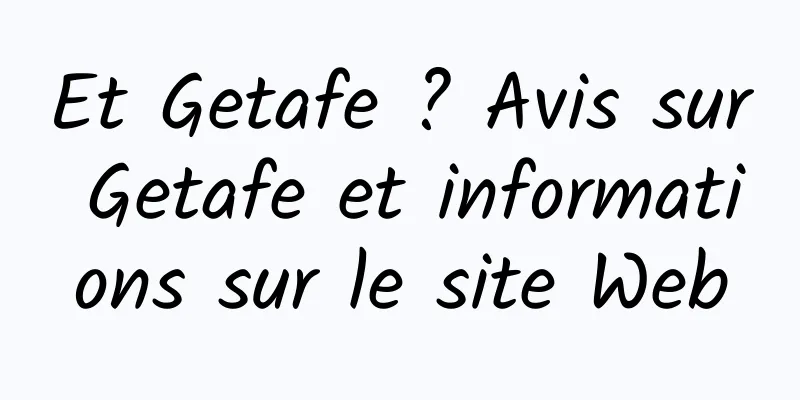 Et Getafe ? Avis sur Getafe et informations sur le site Web