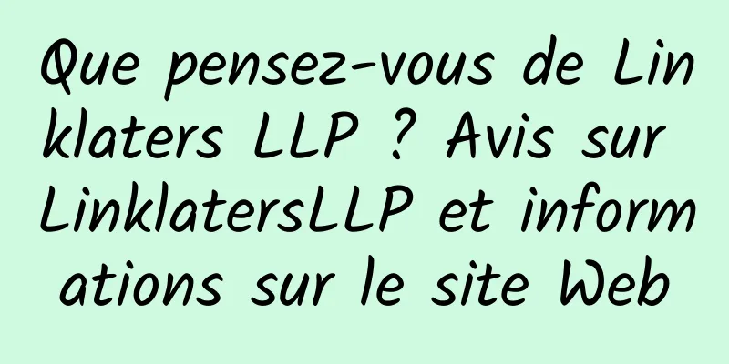 Que pensez-vous de Linklaters LLP ? Avis sur LinklatersLLP et informations sur le site Web
