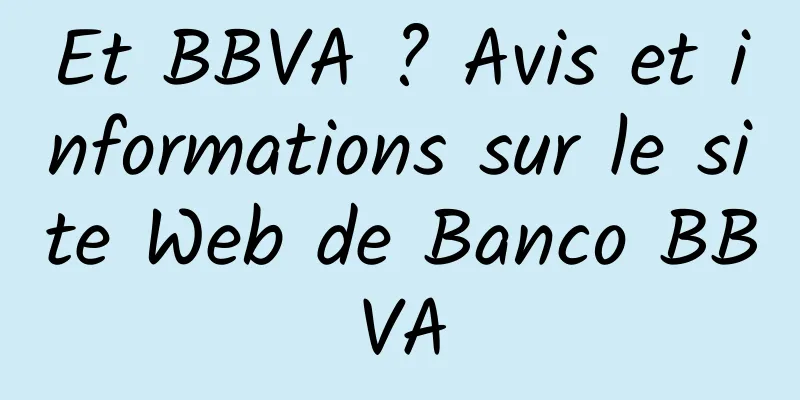 Et BBVA ? Avis et informations sur le site Web de Banco BBVA