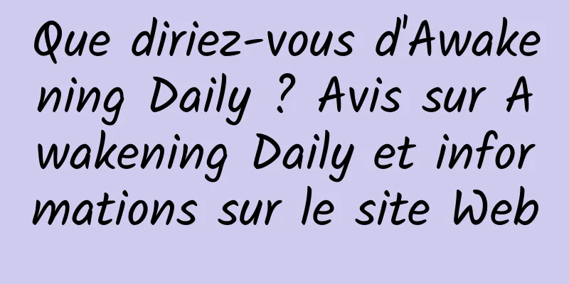 Que diriez-vous d'Awakening Daily ? Avis sur Awakening Daily et informations sur le site Web
