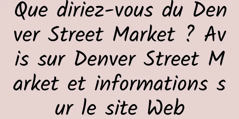 Que diriez-vous du Denver Street Market ? Avis sur Denver Street Market et informations sur le site Web
