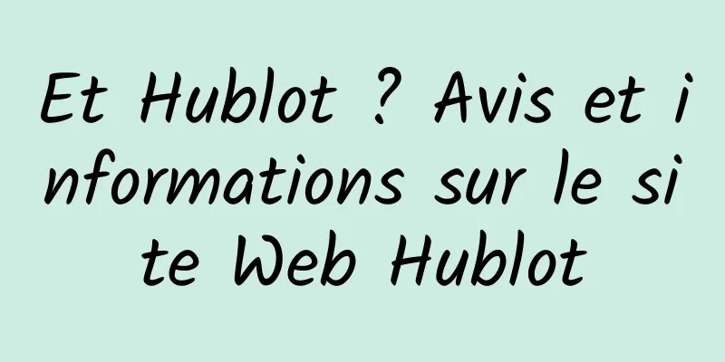 Et Hublot ? Avis et informations sur le site Web Hublot