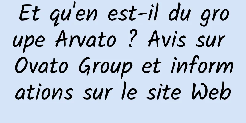 Et qu'en est-il du groupe Arvato ? Avis sur Ovato Group et informations sur le site Web