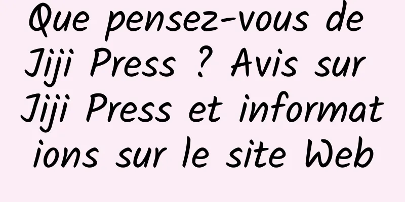 Que pensez-vous de Jiji Press ? Avis sur Jiji Press et informations sur le site Web
