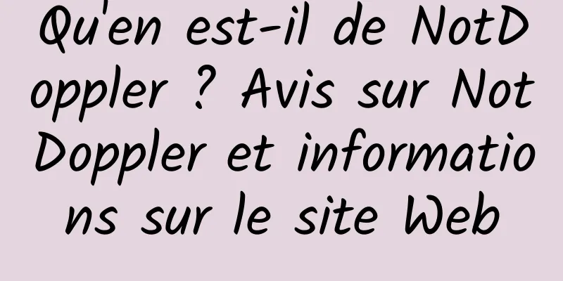 Qu'en est-il de NotDoppler ? Avis sur NotDoppler et informations sur le site Web