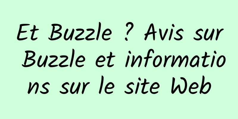 Et Buzzle ? Avis sur Buzzle et informations sur le site Web