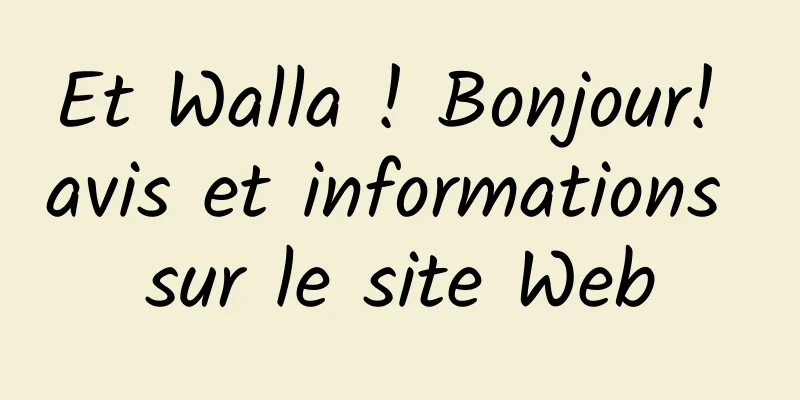 Et Walla ! Bonjour! avis et informations sur le site Web