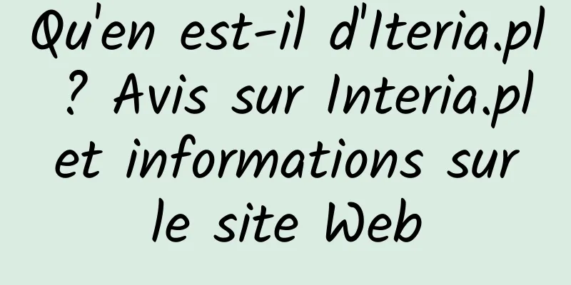 Qu'en est-il d'Iteria.pl ? Avis sur Interia.pl et informations sur le site Web