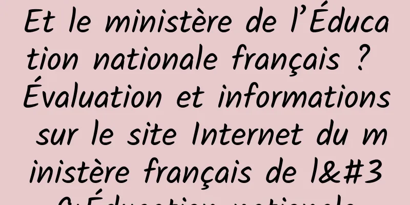 Et le ministère de l’Éducation nationale français ? Évaluation et informations sur le site Internet du ministère français de l'Éducation nationale
