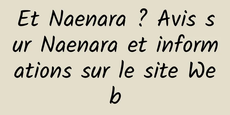 Et Naenara ? Avis sur Naenara et informations sur le site Web