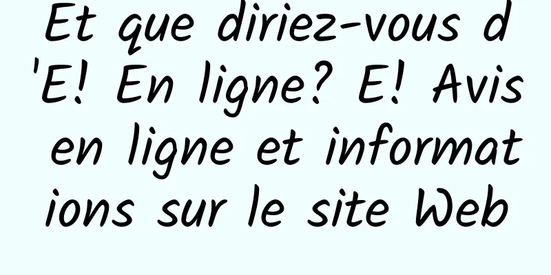 Et que diriez-vous d'E! En ligne? E! Avis en ligne et informations sur le site Web