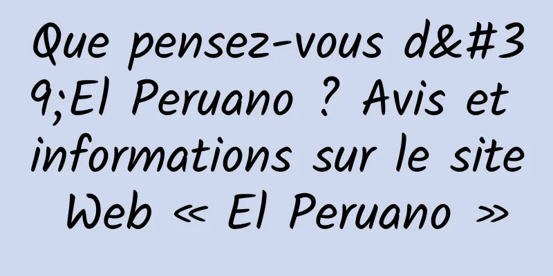 Que pensez-vous d'El Peruano ? Avis et informations sur le site Web « El Peruano »