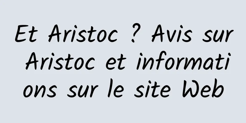 Et Aristoc ? Avis sur Aristoc et informations sur le site Web