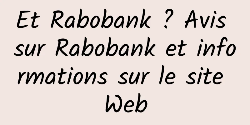 Et Rabobank ? Avis sur Rabobank et informations sur le site Web