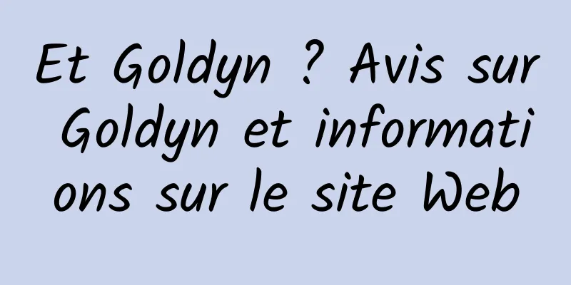 Et Goldyn ? Avis sur Goldyn et informations sur le site Web