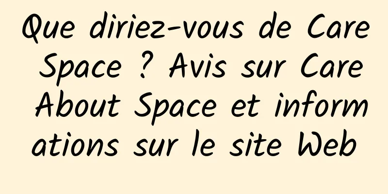 Que diriez-vous de Care Space ? Avis sur Care About Space et informations sur le site Web