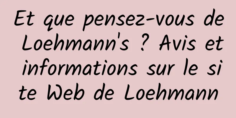 Et que pensez-vous de Loehmann's ? Avis et informations sur le site Web de Loehmann