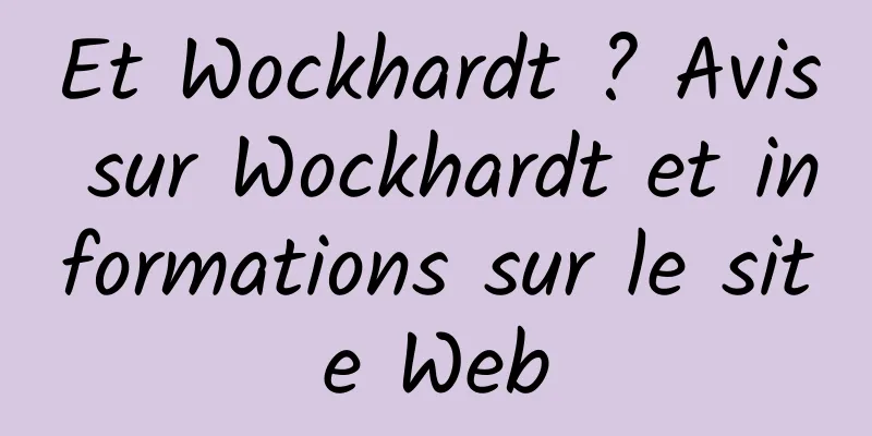 Et Wockhardt ? Avis sur Wockhardt et informations sur le site Web