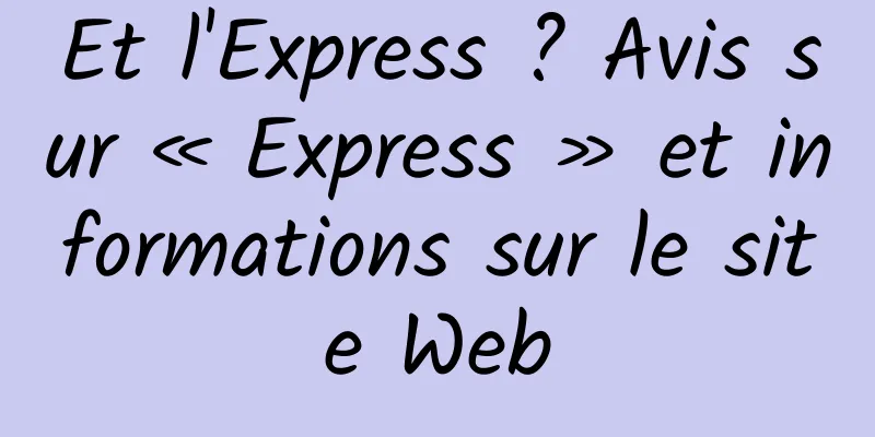Et l'Express ? Avis sur « Express » et informations sur le site Web