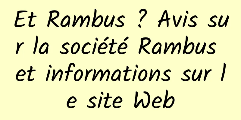 Et Rambus ? Avis sur la société Rambus et informations sur le site Web