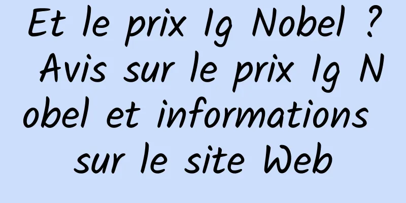 Et le prix Ig Nobel ? Avis sur le prix Ig Nobel et informations sur le site Web